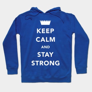 Keep Calm And Stay Strong Hoodie